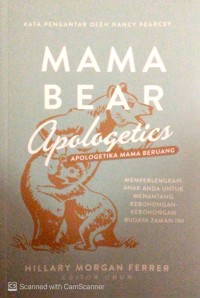 Image of Mama bear apologetics (apologetika mama beruang): memperlengkapi anak anda untuk menantang kebohongan-kebohongan budaya zaman ini