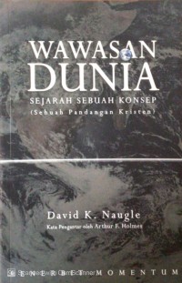 Image of Wawasan dunia: sejarah sebuah konsep ( sebuah pandangan Kristen )