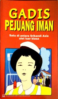 Image of Gadis pejuang iman: satu di antara srikandi asia ulet luar biasa (riwayat hidup Sumi San di negeri Jepang