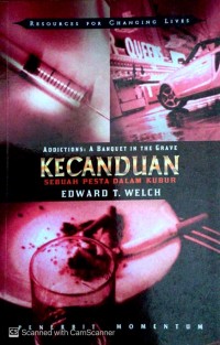 Image of Kecanduan: sebuah pesta dalam kubur: temukan harapan dalam kuasa injil