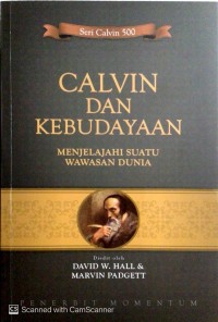 Image of Calvin dan kebudayaan: menjelajahi suatu wawasan dunia