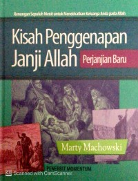 Image of Kisah penggenapan janji Allah: renungan sepuluh menit untuk mendekatkan keluarga anda pada Allah (perjanjian baru)