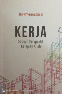 Image of Kerja: sebuah perspektif kerajaan Allah